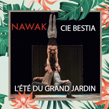 L'Été du Grand Jardin // Nawak L'Été du Grand Jardin // Nawak