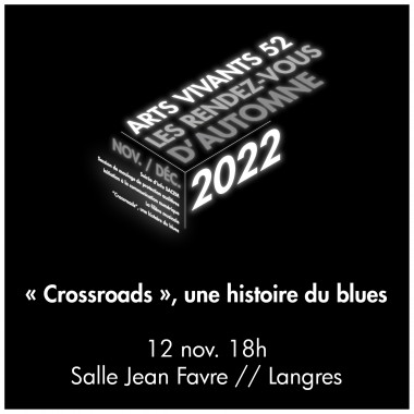 "Crossroads", une histoire du blues "Crossroads", une histoire du blues