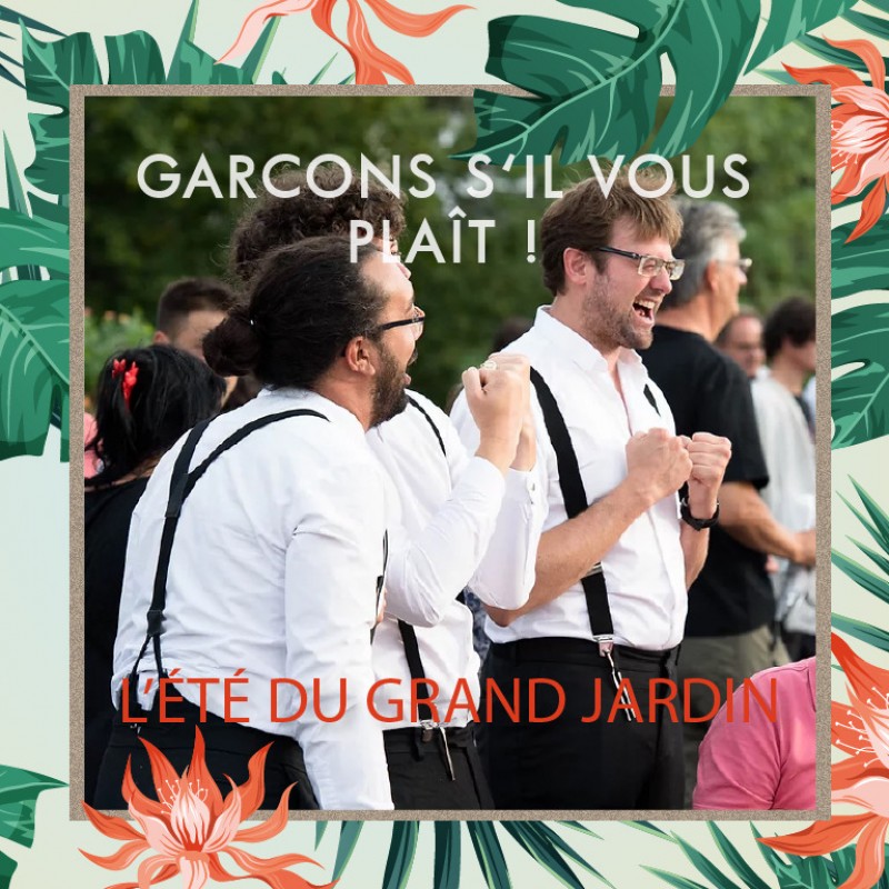 L'Été du Grand Jardin // Garçons s'il vous plaît !